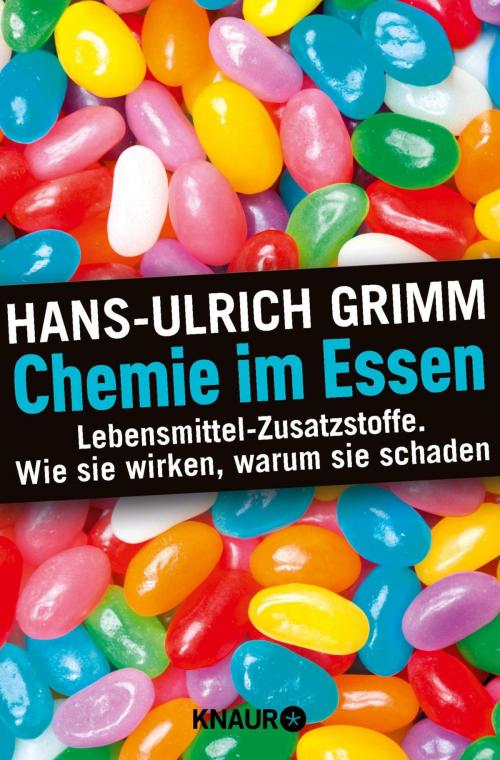 Cover of the book Chemie im Essen by Hans-Ulrich Grimm, Bernhard Ubbenhorst, Knaur eBook