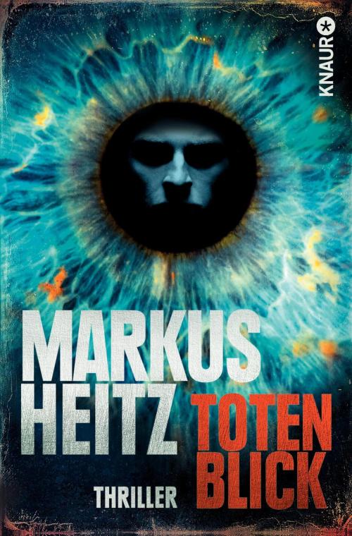Cover of the book Totenblick by Markus Heitz, Knaur eBook