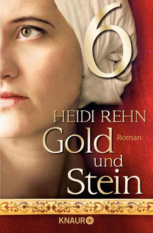 Cover of the book Gold und Stein 6 by Heidi Rehn, Knaur eBook