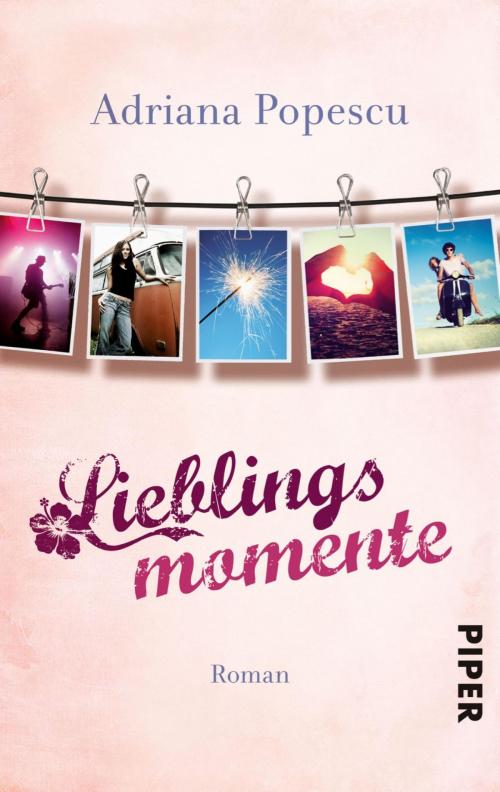 Cover of the book Lieblingsmomente by Adriana Popescu, Piper ebooks