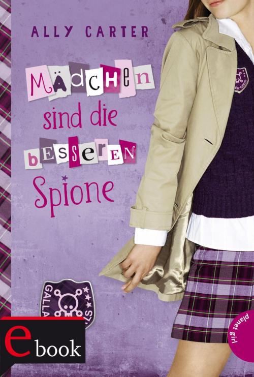 Cover of the book Gallagher Girls 2: Mädchen sind die besseren Spione by Ally Carter, Barbara Ruprecht, Planet!