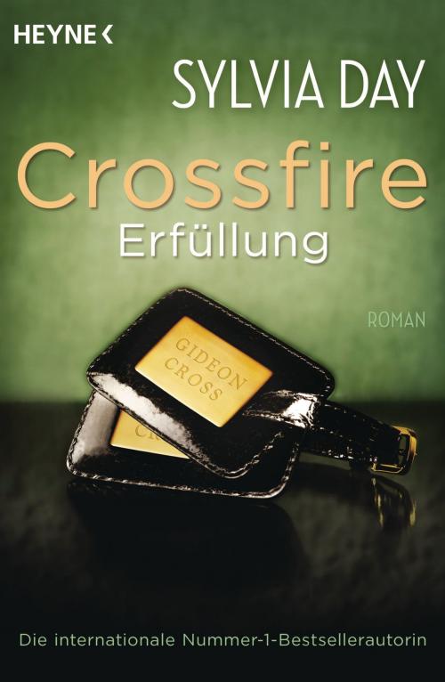 Cover of the book Crossfire. Erfüllung by Sylvia Day, Heyne Verlag