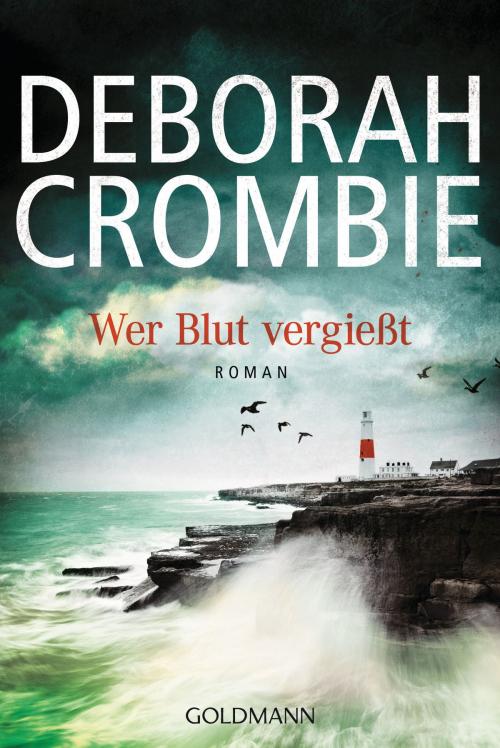 Cover of the book Wer Blut vergießt by Deborah Crombie, Goldmann Verlag