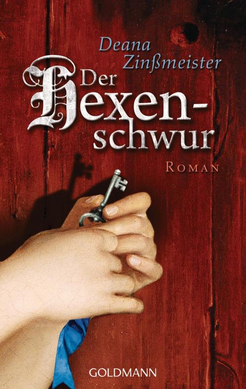 Cover of the book Der Hexenschwur by Deana Zinßmeister, Goldmann Verlag