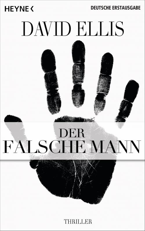 Cover of the book Der falsche Mann by David Ellis, Heyne Verlag