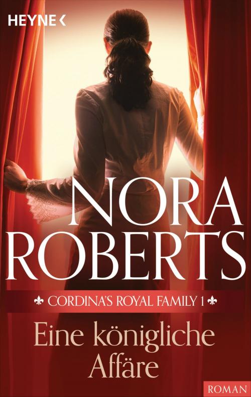Cover of the book Cordina's Royal Family 1. Eine königliche Affäre by Nora Roberts, E-Books der Verlagsgruppe Random House GmbH