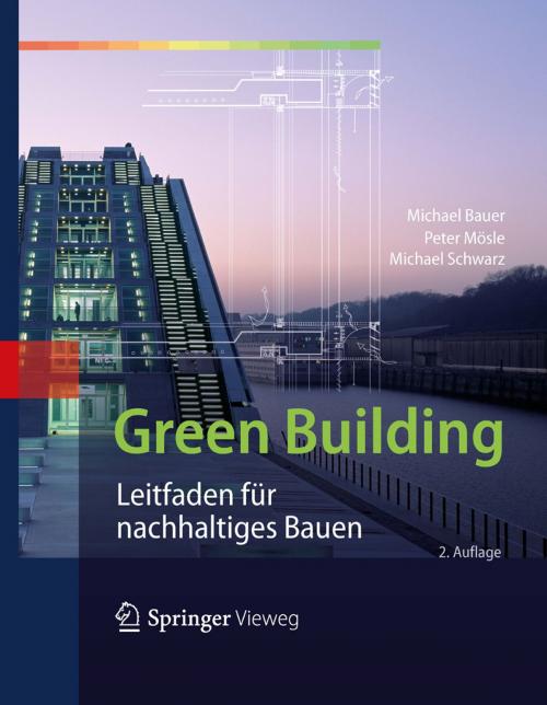 Cover of the book Green Building by Michael Bauer, Peter Mösle, Michael Schwarz, Springer Berlin Heidelberg