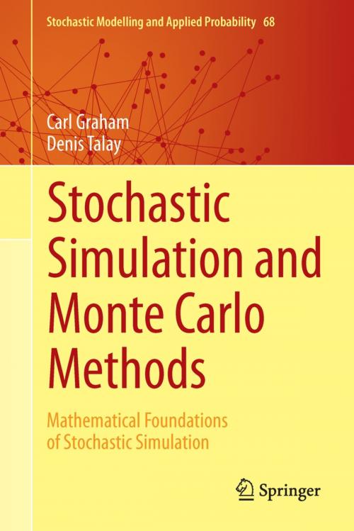 Cover of the book Stochastic Simulation and Monte Carlo Methods by Carl Graham, Denis Talay, Springer Berlin Heidelberg