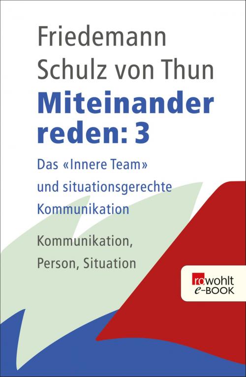 Cover of the book Miteinander reden 3 by Friedemann Schulz von Thun, Rowohlt E-Book