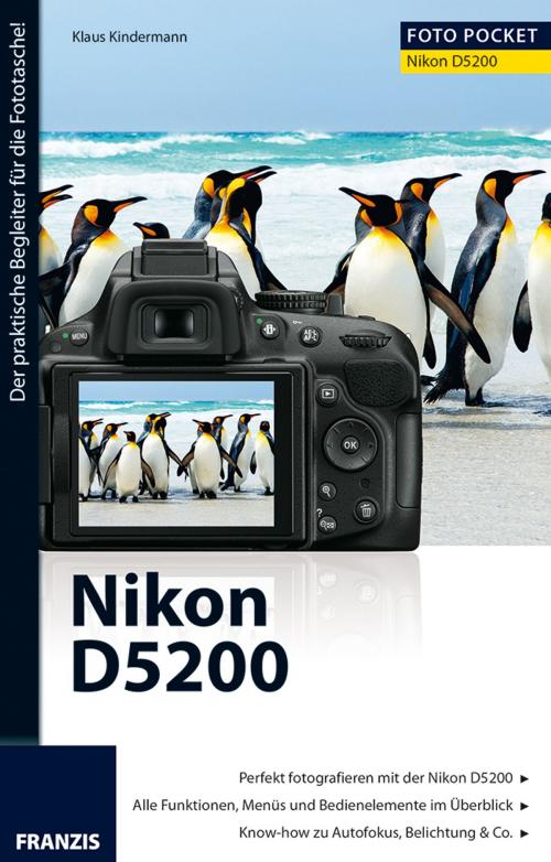 Cover of the book Foto Pocket Nikon D5200 by Klaus Kindermann, Franzis Verlag