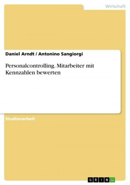 Cover of the book Personalcontrolling. Mitarbeiter mit Kennzahlen bewerten by Daniel Arndt, Antonino Sangiorgi, GRIN Verlag