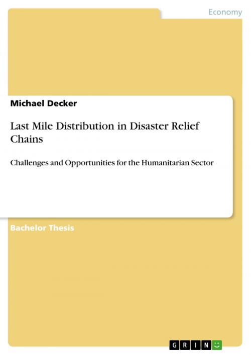 Cover of the book Last Mile Distribution in Disaster Relief Chains by Michael Decker, GRIN Verlag