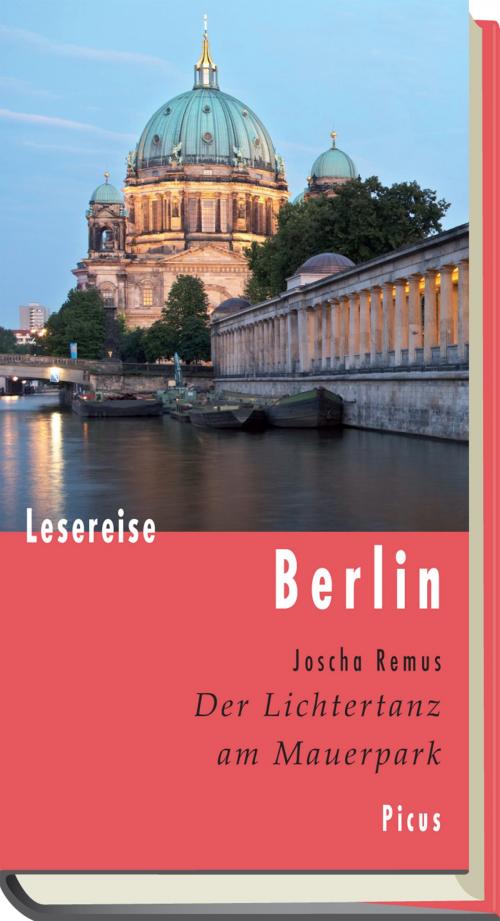 Cover of the book Lesereise Berlin by Joscha Remus, Picus Verlag