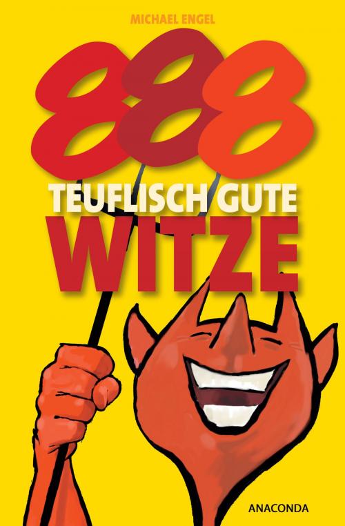 Cover of the book 888 teuflisch gute Witze by Michael Engel, Anaconda Verlag
