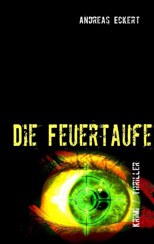 Cover of the book Die Feuertaufe by Andreas Eckert, Books on Demand