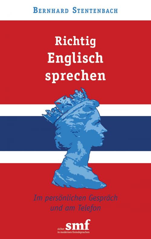 Cover of the book Richtig Englisch sprechen by Bernhard Stentenbach, Books on Demand