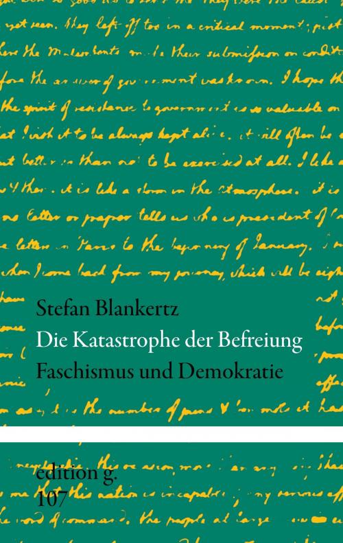 Cover of the book Die Katastrophe der Befreiung by Stefan Blankertz, Books on Demand