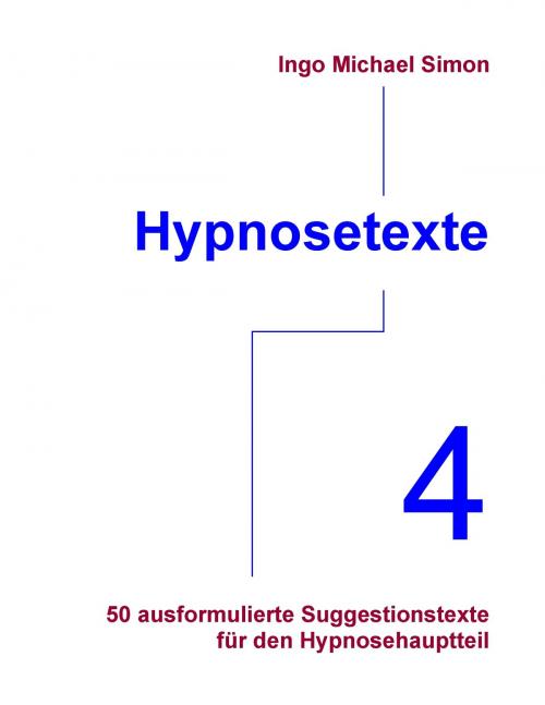 Cover of the book Hypnosetexte. Band 4 by I. M. Simon, Books on Demand