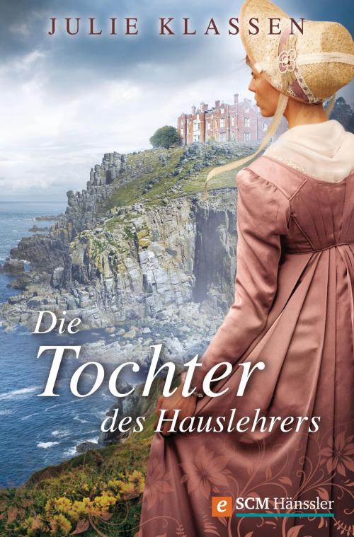 Cover of the book Die Tochter des Hauslehrers by Julie Klassen, SCM Hänssler
