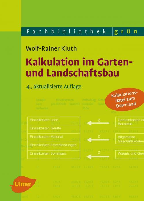 Cover of the book Kalkulation im Garten- und Landschaftsbau by Wolf-Rainer Kluth, Verlag Eugen Ulmer