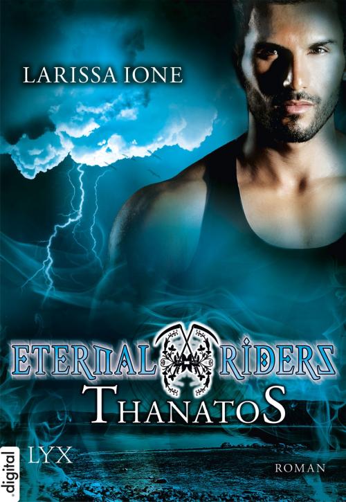 Cover of the book Eternal Riders - Thanatos by Larissa Ione, LYX.digital