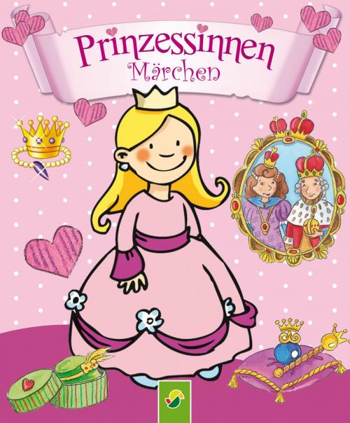 Cover of the book Prinzessinnen-Märchen by Annette Moser, Schwager & Steinlein Verlag