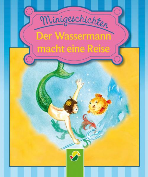 Cover of the book Der Wassermann macht eine Reise by Ulrike Rogler, Schwager & Steinlein Verlag