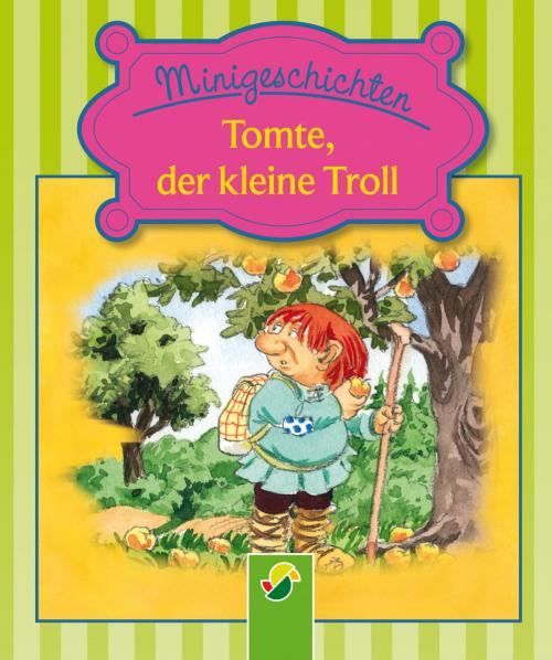 Cover of the book Tomte, der kleine Troll by Ulrike Rogler, Schwager & Steinlein Verlag