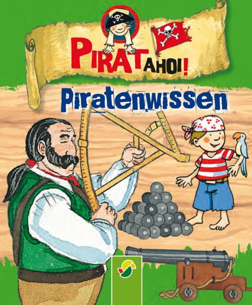 Cover of the book Piratenwissen by Philip Kiefer, Schwager & Steinlein Verlag