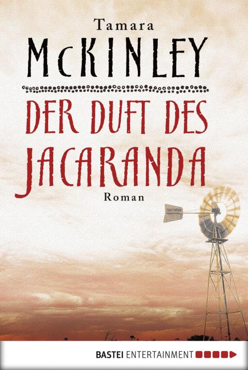 Cover of the book Der Duft des Jacaranda by Tamara McKinley, Bastei Entertainment