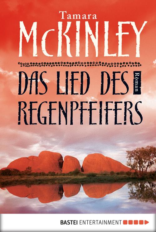 Cover of the book Das Lied des Regenpfeifers by Tamara McKinley, Bastei Entertainment