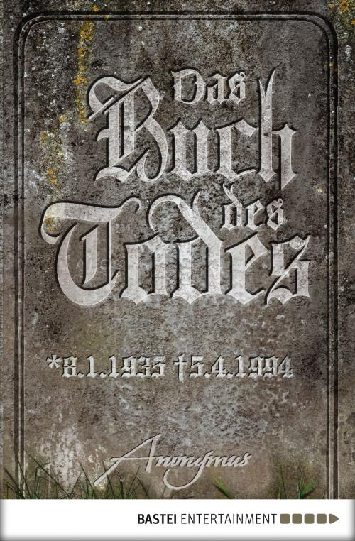 Cover of the book Das Buch des Todes by Anonymus, Bastei Entertainment