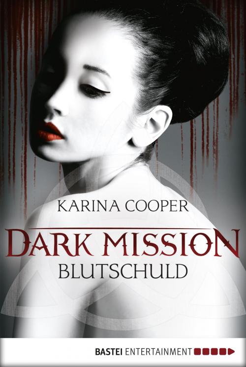Cover of the book DARK MISSION - Blutschuld by Karina Cooper, Bastei Entertainment