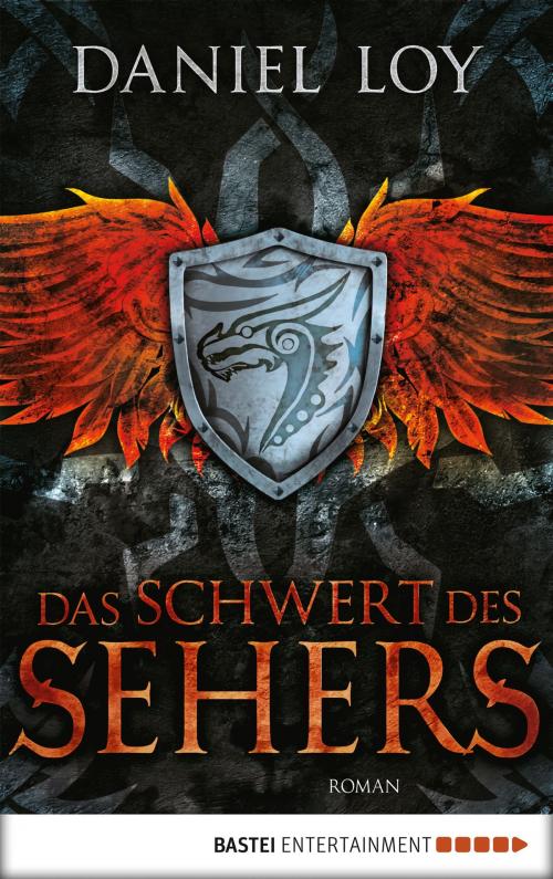 Cover of the book Das Schwert des Sehers by Daniel Loy, Bastei Entertainment