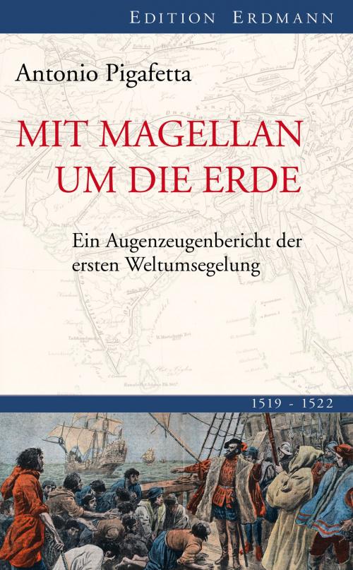 Cover of the book Mit Magellan um die Erde by Antonio Pigafetta, Robert Grün, Edition Erdmann in der marixverlag GmbH