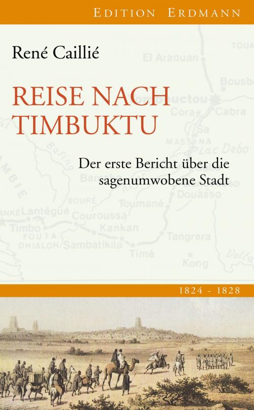Cover of the book Reise nach Timbuktu by René Caillié, Heinrich Pleticha, Edition Erdmann in der marixverlag GmbH