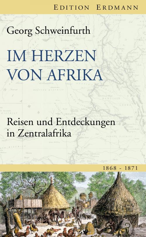 Cover of the book Im Herzen von Afrika by Georg Schweinfurth, Herbert Gussenbauer, Edition Erdmann in der marixverlag GmbH