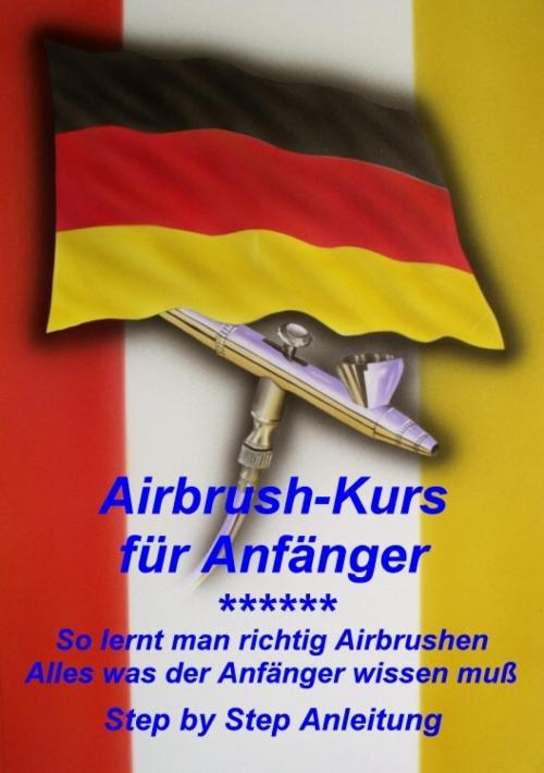 Cover of the book Airbrushkurs für Anfänger by Klaus Henopp, epubli