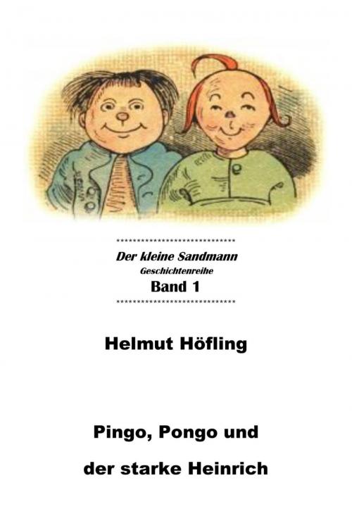 Cover of the book Pingo, Pongo und der starke Heinrich by Helmut Höfling, epubli