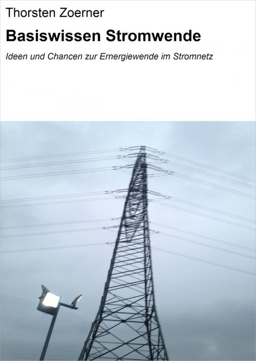 Cover of the book Basiswissen Stromwende by Thorsten Zoerner, neobooks