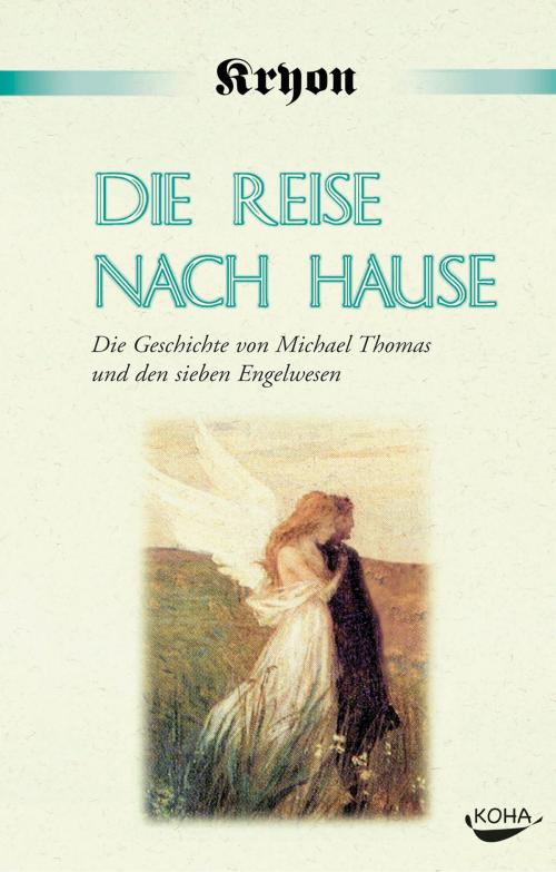 Cover of the book Die Reise nach Hause by Lee Carroll, Koha Verlag
