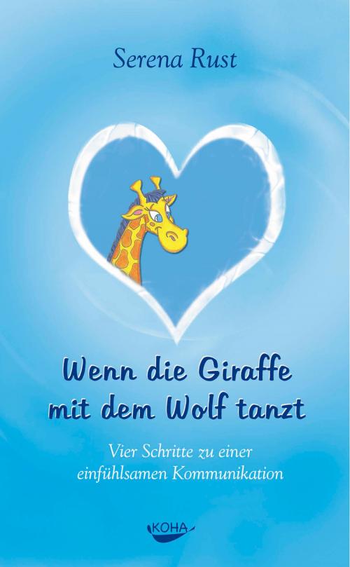 Cover of the book Wenn die Giraffe mit dem Wolf tanzt by Serena Rust, Koha Verlag