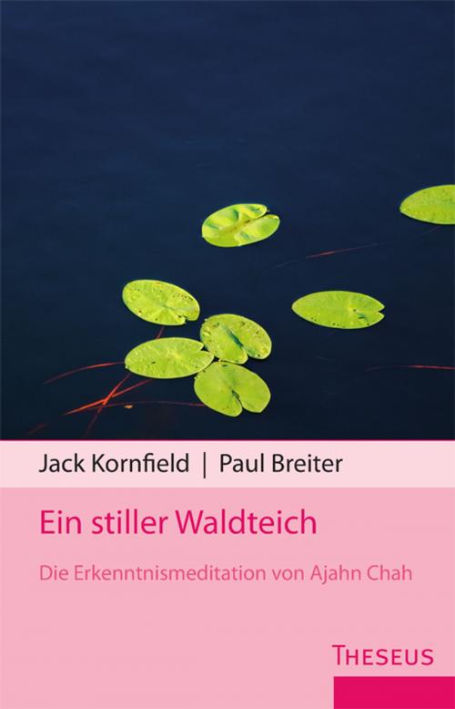 Cover of the book Ein stiller Waldteich by Ajahn Chah, Theseus Verlag