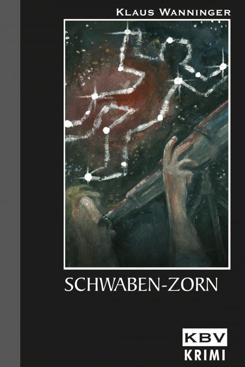 Cover of the book Schwaben-Zorn by Klaus Wanninger, KBV Verlags- & Medien GmbH