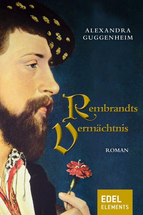 Cover of the book Rembrandts Vermächtnis by Alexandra Guggenheim, Edel Elements