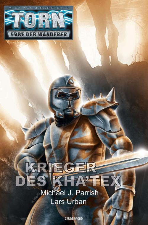 Cover of the book Torn 58 - Krieger des Kha'tex by Michael J. Parrish, Lars Urban, Zaubermond Verlag (E-Book)