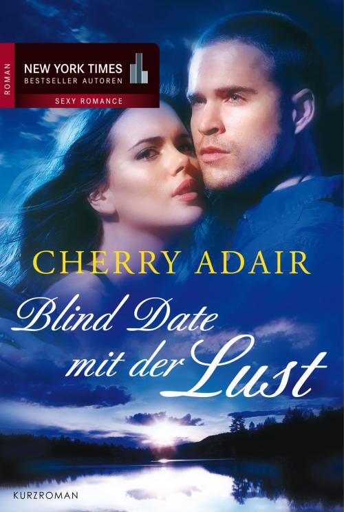 Cover of the book Blind Date mit der Lust by Cherry Adair, MIRA Taschenbuch