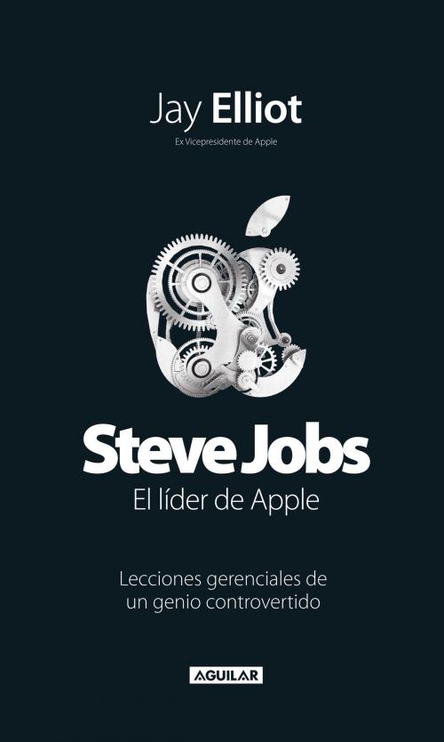 Cover of the book Steve Jobs. El líder de Apple by Jay Elliot, Penguin Random House Grupo Editorial México