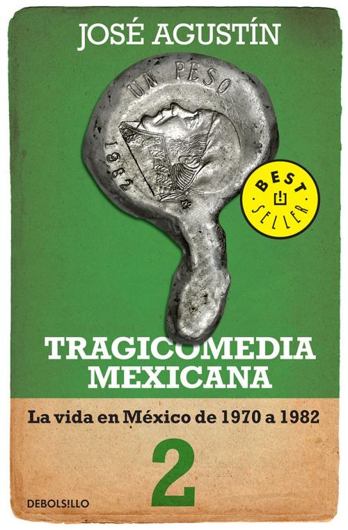 Cover of the book Tragicomedia mexicana 2 (Tragicomedia mexicana 2) by José Agustín, Penguin Random House Grupo Editorial México