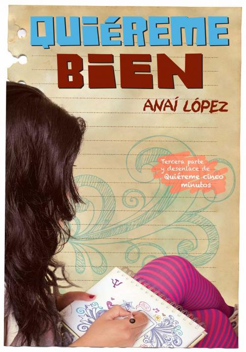 Cover of the book Quiéreme bien (Trilogía de Elena 3) by Anaí López, Penguin Random House Grupo Editorial México